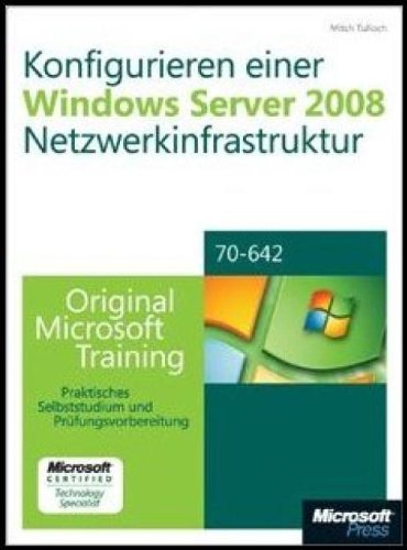 Beispielbild fr Konfigurieren einer Windows Server 2008-Netzwerkinfrastruktur : Original Microsoft Training fr Examen 70-642 zum Verkauf von Buchpark