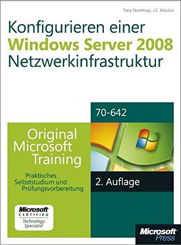 Stock image for Konfigurieren einer Windows Server 2008-Netzwerkinfrastruktur - Original Microsoft Training fr Examen 70-642,: Praktisches Selbststudium und Prfungsvorbereitung for sale by medimops