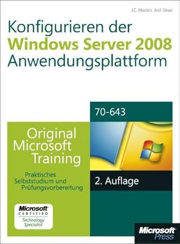 Stock image for Konfigurieren der Windows Server 2008-Anwendungsplattform - Original Microsoft Training fr Examen 70-643, 2: Praktisches Selbststudium und Prfungsvorbereitung for sale by medimops