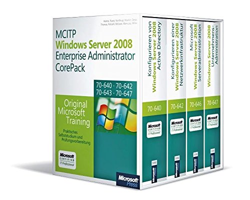 9783866459953: MCITP Windows Server 2008 Enterprise Administrator CorePack - Original Microsoft Training fr Examen 70-640, 70-642, 70-643, 70-647: Praktisches Studium und Prfungsvorbereitung