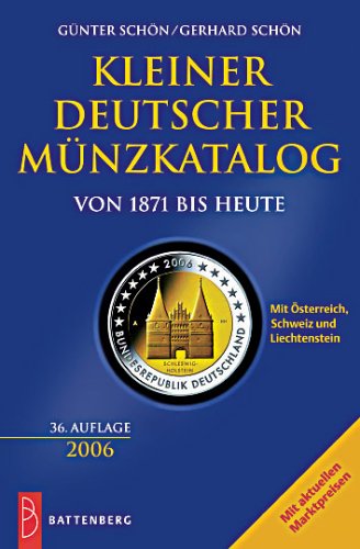 Stock image for Kleiner deutscher Mnzkatalog 2006 - von 1871 bis heute, mit sterreich, Schweiz und Lichtenstein for sale by BBB-Internetbuchantiquariat