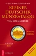 Stock image for Kleiner deutscher Mnzkatalog 2007. Von 1871 bis heute. Mit sterreich, Schweiz und Liechtenstein for sale by medimops