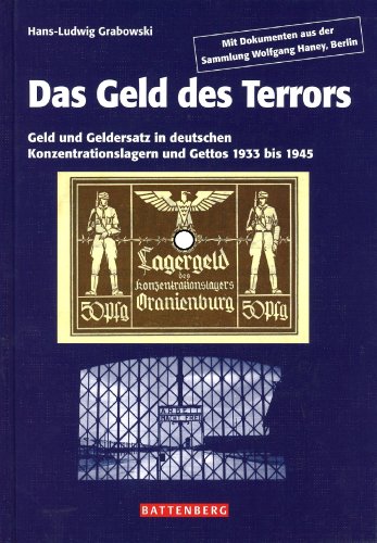 Stock image for Das Geld des Terrors: Geld und Geldersatz in deutschen Konzentrationslagern und Ghettos 1933 bis 1945 for sale by medimops