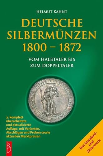 9783866460423: Deutsche Silbermnzen 1800 - 1872: vom Halbtaler zum Doppeltaler