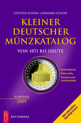 Beispielbild fr Kleiner deutscher Mnzkatalog von 1871 bis heute 2009: Deutschland, sterreich, Schweiz und Liechtenstein. zum Verkauf von medimops