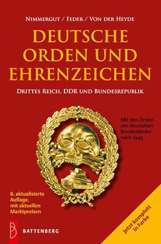Deutsche Orden und Ehrenzeichen: Drittes Reich, DDR und Bundesrepublik - Jörg Nimmergut
