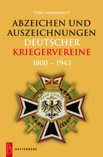 9783866460935: Abzeichen und Auszeichnungen deutscher Kriegervereine: 1800 - 1943