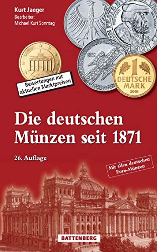 Imagen de archivo de Die deutschen Mnzen seit 1871: Bewertungen mit aktuellen Marktpreisen a la venta por medimops