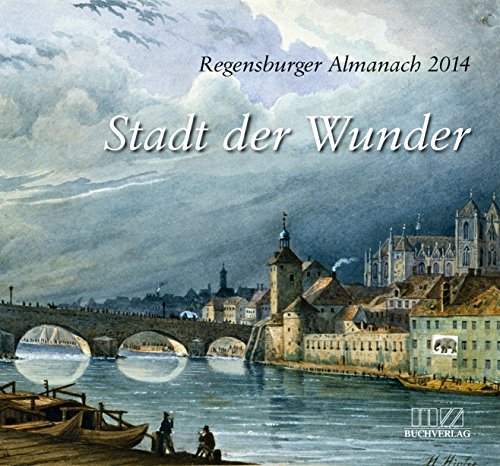 Stock image for Regensburger Almanach 2014: Stadt der Wunder for sale by medimops