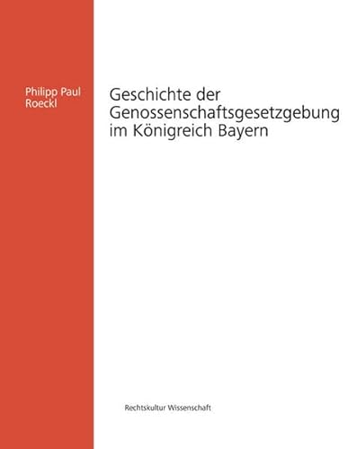 9783866464285: Geschichte der Genossenschaftsgesetzgebung im Knigreich Bayern