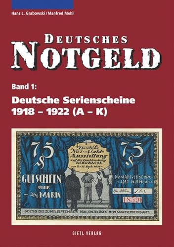 Beispielbild fr Deutsches Notgeld, Band 1+2: Deutsche Serienscheine 1918 - 1922: 2 Bnde (Band 1: A - K, Band 2: L - Z) zum Verkauf von medimops