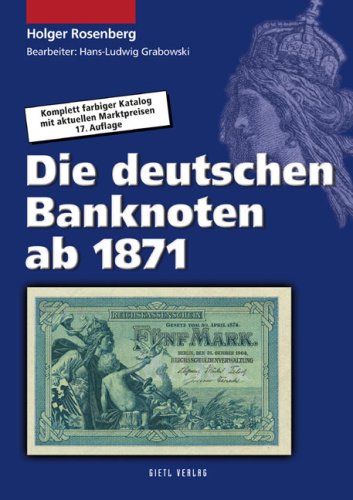 Beispielbild fr Die deutschen Banknoten ab 1871. Komplett farbiger Katalog mit aktuellen Marktpreisen. zum Verkauf von Bernhard Kiewel Rare Books