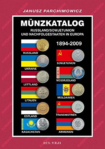 Münzkatalog Russland/Sowjetunion und Nachfolgestaaten in Europa 1894 bis 2009 Janusz Parchimowicz - Parchimowicz, Janusz