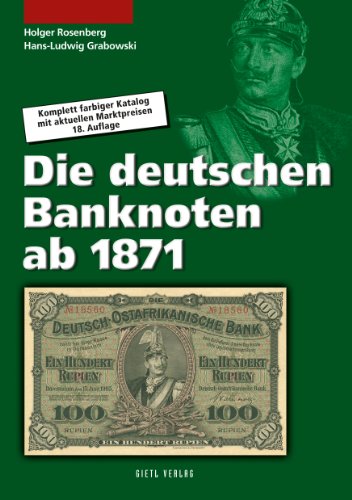 Stock image for Die deutschen Banknoten ab 1871: Komplett farbiger Bewertungskatalog mit Marktpreisen for sale by medimops