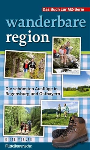 Beispielbild fr Wanderbare Region: Die schnsten Ausflge in Regensburg und Ostbayern zum Verkauf von medimops