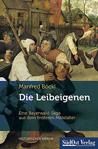 9783866467033: Die Leibeigenen: Eine Bayerwald-Saga aus dem finsteren Mittelalter