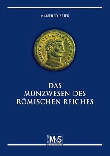 Das Münzwesen des Römischen Reiches - Manfred Beier