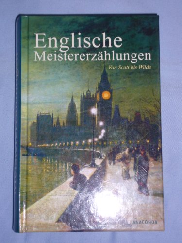 Stock image for Englische Meistererzhlungen. Von Scott bis Wilde for sale by medimops