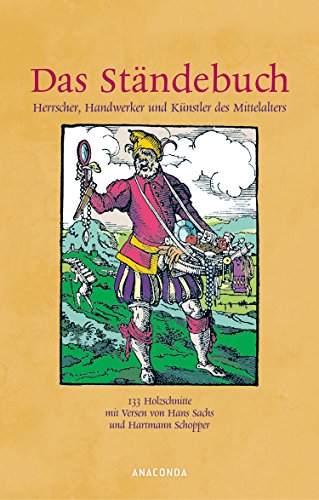 9783866470217: Das Ständebuch: Herrscher, Handwerker und Künstler des Mittelalters