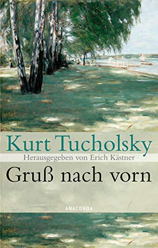 Imagen de archivo de "Gru nach vorn von Erich Kästner und Kurt Tucholsky | 29. September 2006 a la venta por Nietzsche-Buchhandlung OHG