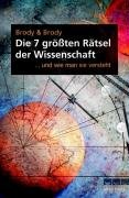 Beispielbild fr Die sieben grten Rtsel der Wissenschaft. .und wie man sie versteht zum Verkauf von medimops