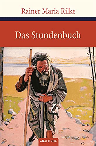 9783866471177: Das Stundenbuch - Vom mnchischen Leben - Von der Pilgerschaft - Von der Anmut und vom Tode