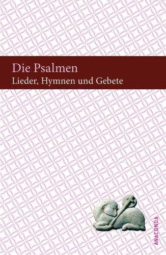 Imagen de archivo de Die Psalmen : Lieder, Hymnen und Gebete , nach der bersetzung von Martin Luther a la venta por medimops