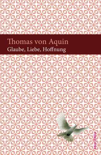 Glaube, Liebe, Hoffnung (9783866471573) by Thomas Aquinas; Matthias Hackemann