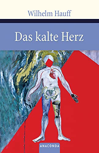 Das kalte Herz: Die Geschichte von dem Gespensterschiff. Die Geschichte vom Kalif Storch (9783866471832) by Hauff, Wilhelm