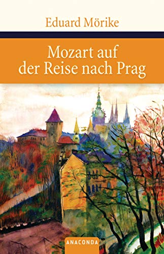 Imagen de archivo de Mozart auf der Reise nach Prag (Groe Klassiker zum kleinen Preis) a la venta por Gabis Bcherlager