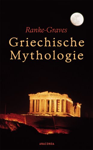 Griechische Mythologie Quellen und Deutung - Ranke-Graves, Robert von