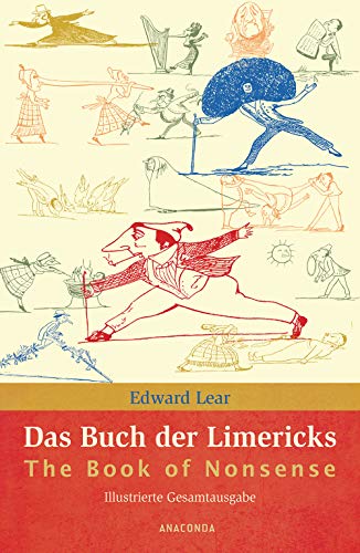 Das Buch der Limericks / The Book of Nonsens: Illustrierte Gesamtausgabe. Deutsch-Englisch - Lear, Edward, Kai Kilian und Kim Landgraf