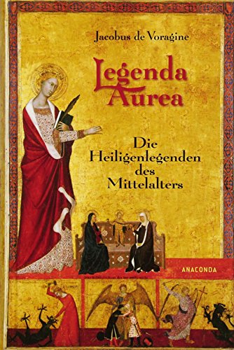 Imagen de archivo de Legenda aurea. Die Heiligenlegenden des Mittelalters a la venta por medimops