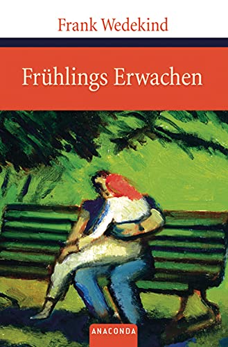 Frühlings Erwachen: Eine Kindertragödie - Wedekind, Frank