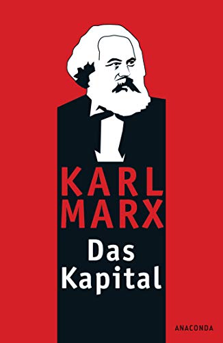 9783866473256: Das Kapital: Ungekrzte Ausgabe nach der zweiten Auflage von 1872. Mit einem Geleitwort von Karl Korsch aus dem Jahre 1932