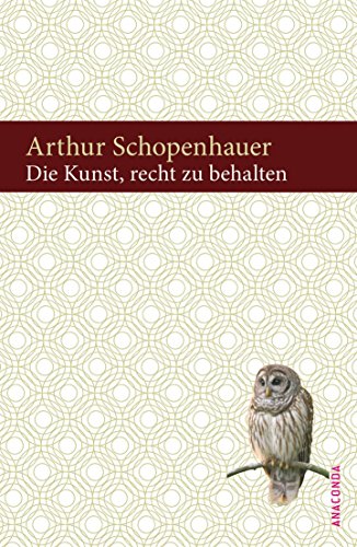 Die Kunst, Recht zu behalten (9783866473348) by Arthur Schopenhauer