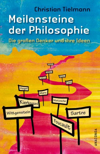 9783866473645: Meilensteine der Philosophie. Die groen Denker und ihre Ideen