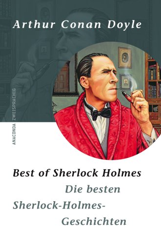 Beispielbild fr Best of Sherlock Holmes/Die besten Sherlock-Holmes-Geschichten. Zweisprachige Ausgabe Englisch - Deutsch zum Verkauf von medimops