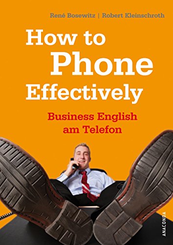 Beispielbild fr How to Phone Effectively. Business English am Telefon zum Verkauf von medimops