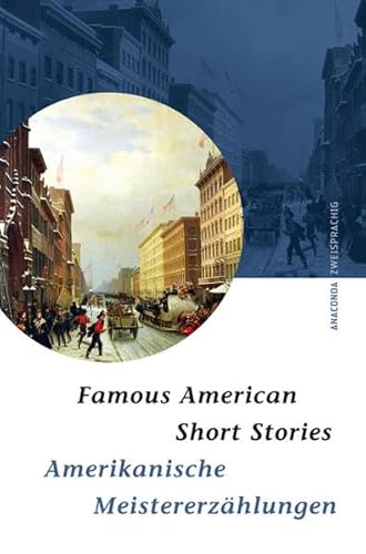 Beispielbild fr Famous American Short Stories / Amerikanische Meistererzhlungen. Zweisprachige Ausgabe - zum Verkauf von medimops