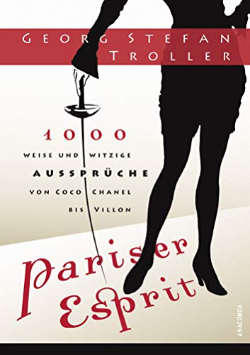 Beispielbild fr Pariser Esprit. 1000 weise & witzige Aussprche von Coco Chanel bis Villon zum Verkauf von medimops