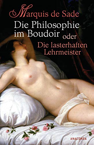 Stock image for Die Philosophie im Boudoir oder Die lasterhaften Lehrmeister -Language: german for sale by GreatBookPrices
