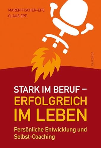 9783866475076: Stark im Beruf, erfolgreich im Leben. Persnliche Entwicklung und Selbst-Coaching