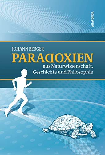 Imagen de archivo de Paradoxien aus Naturwissenschaft, Geschichte und Philosophie a la venta por medimops