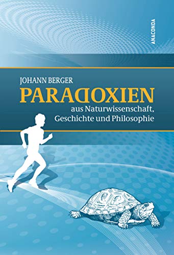 Stock image for Paradoxien aus Naturwissenschaft, Geschichte und Philosophie for sale by medimops
