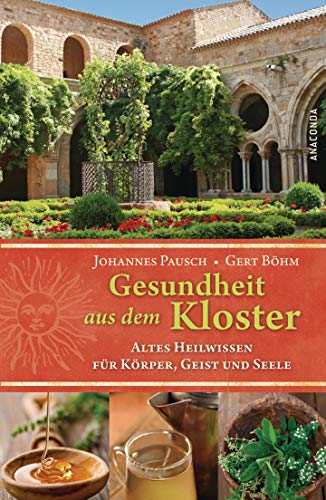 Gesundheit aus dem Kloster - Gert Böhm