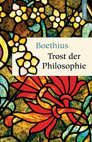 Trost der Philosophie (Geschenkbuch Weisheit, Band 5) - Boethius und Eberhard Gothein
