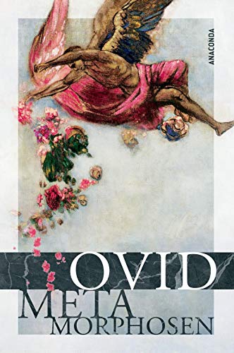 Metamorphosen (Versform) - Ovid, Johann Heinrich Voß (Übers.)