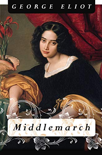 Middlemarch: Roman - George Eliot, Irmgard Nickel (Übers.)