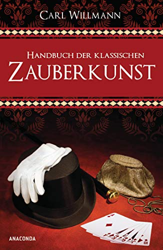 Handbuch der klassischen Zauberkunst, - Willmann, Carl